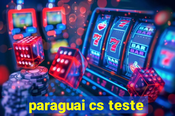 paraguai cs teste